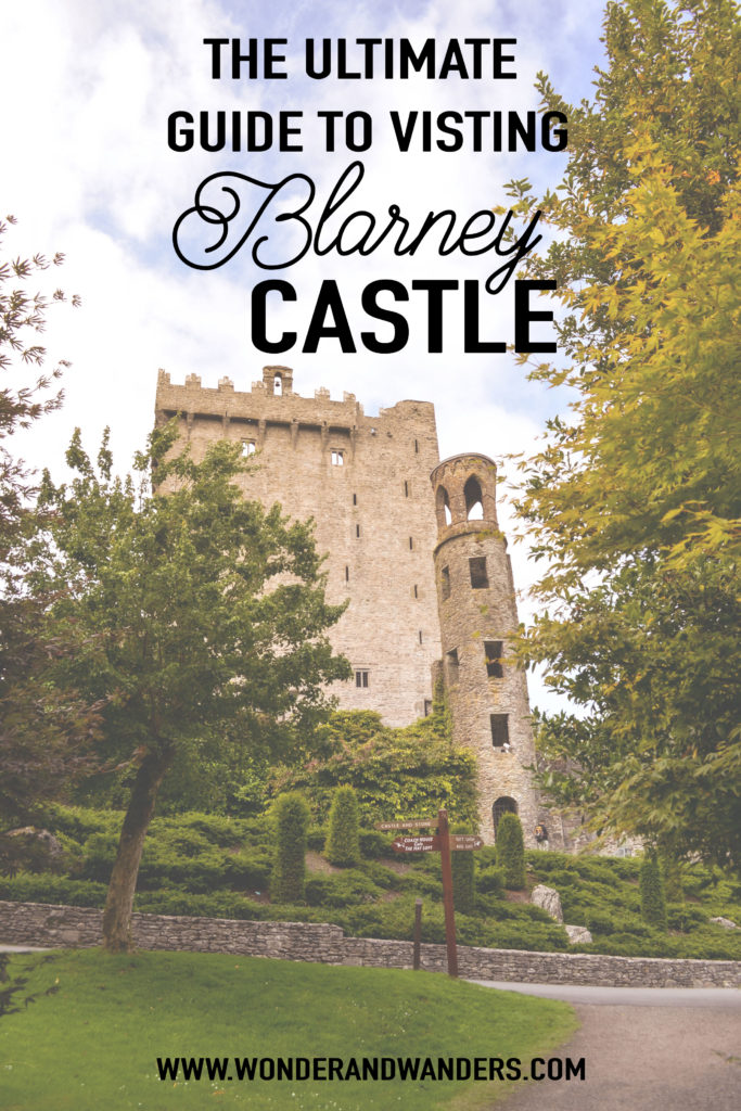 The Ultimate Guide to Visiting Blarney Castle and Kissing the Blarney Stone